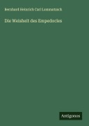 Cover-Bild zum Titel 'Die Weisheit des Empedocles' von 'Bernhard Heinrich Carl Lommatzsch'