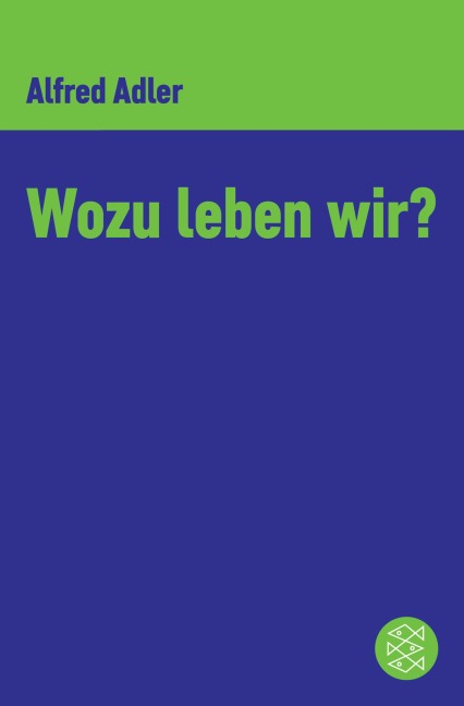 Wozu leben wir ? - Alfred Adler