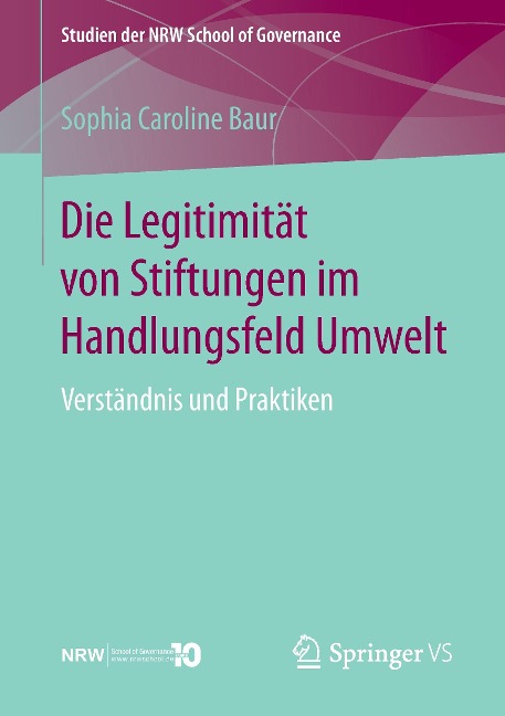 Die Legitimität von Stiftungen im Handlungsfeld Umwelt - Sophia Caroline Baur