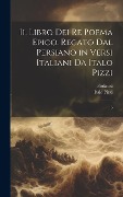 Cover-Bild zum Titel 'Il libro dei re poema epico. Recato dal persiano in versi italiani da Italo Pizzi: 5' von 'Firdawsi Firdawsi, Italo Pizzi'