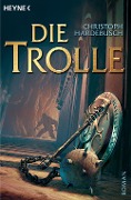 Cover-Bild zum Titel 'Die Trolle' von 'Christoph Hardebusch'