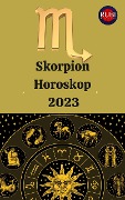 Skorpion Horoskop 2023 - Rubi Astrologa