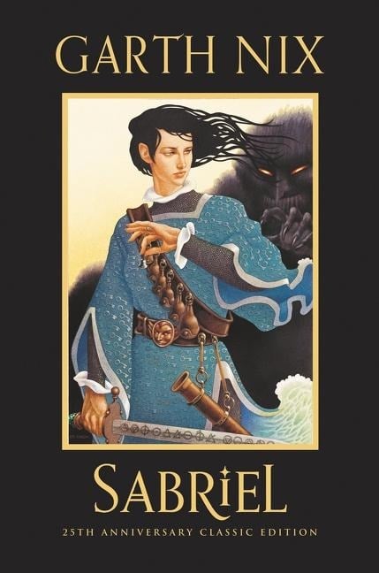 Sabriel 25th Anniversary Classic Edition - Garth Nix