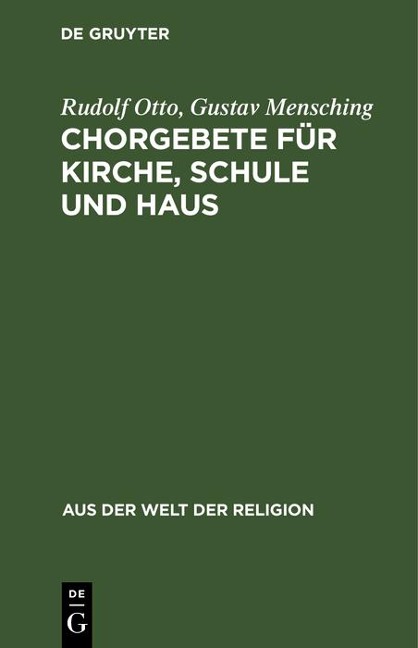 Chorgebete für Kirche, Schule und Haus - Rudolf Otto, Gustav Mensching