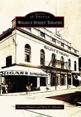 Walnut Street Theatre - Bernard Havard, Mark D. Sylvester