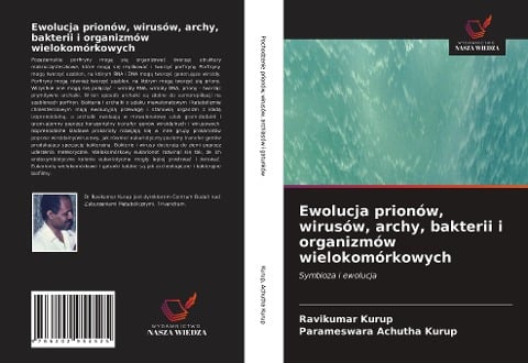 Ewolucja prionów, wirusów, archy, bakterii i organizmów wielokomórkowych - Ravikumar Kurup, Parameswara Achutha Kurup