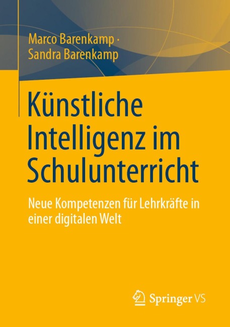 Künstliche Intelligenz im Schulunterricht - Marco Barenkamp, Sandra Barenkamp