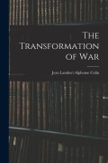 Cover-Bild zum Titel 'The Transformation of War' von 'Jean Lambert Alphonse Colin'