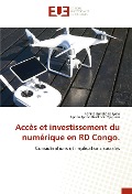 Cover-Bild zum Titel 'Accès et investissement du numérique en RD Congo.' von 'Achille Bundjoko Iyolo, Apollo Ipono Ibal'kool-D'jaguen'