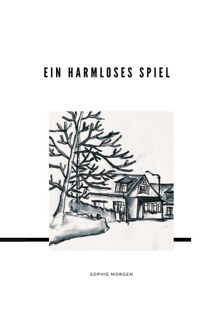Ein harmloses Spiel - Sophie Morgen