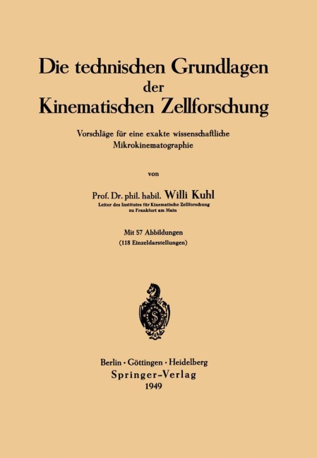 Die technischen Grundlagen der Kinematischen Zellforschung - Willi Kuhl