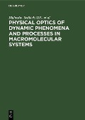 Cover-Bild zum Titel 'Physical optics of dynamic phenomena and processes in macromolecular systems' von ''