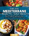  Das XXL mediterrane Rezepte Kochbuch: Die 123 köstlichsten und beliebtesten Rezepte der Mittelmeerküche zum einfachen Nachmachen! Für eine gesunde Ernährung und Lebensweise (inkl. Nährwertangaben)