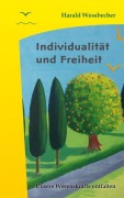 Cover-Bild zum Titel 'Individualität und Freiheit' von 'Harald Wessbecher'