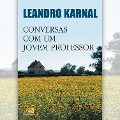Cover-Bild zum Titel 'Conversas com um jovem professor' von 'Leandro Karnal'