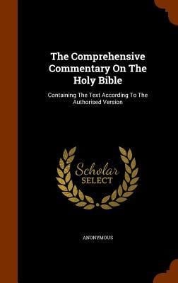 The Comprehensive Commentary On The Holy Bible - Anonymous