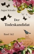 Cover-Bild zum Titel 'Der Todeskandidat / Band 1 & 2' von 'August Schrader'