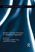 Modern Chinese Grammar - a Clause-Pivot Approach - Fuyi Xing