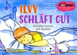 Cover-Bild zum Titel 'Ilvy schläft gut - Schlafen lernen mit System' von 'Kerstin Hödlmoser, Sigrun Eder, Nicole Schäufler'
