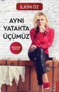 Cover-Bild zum Titel 'Ayni Yatakta Ücümüz' von 'Ilkim Öz'