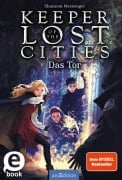 Cover-Bild zum Titel 'Keeper of the Lost Cities - Das Tor (Keeper of the Lost Cities 5)' von 'Shannon Messenger'