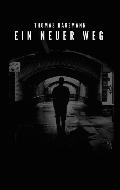 Ein neuer Weg - Thomas Hagemann
