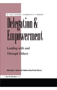 Delegation and Empowerment - Bettye MacPhail Wilcox, Michael Ward