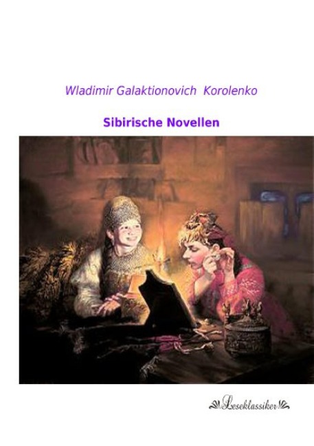 Sibirische Novellen - Wladimir Galaktionovich Korolenko