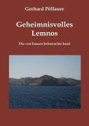 Cover-Bild zum Titel 'Geheimnisvolles Lemnos' von 'Gerhard Pöllauer'