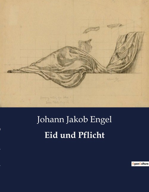 Eid und Pflicht - Johann Jakob Engel