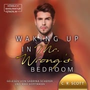 Cover-Bild zum Titel 'Waking up in Mr. Wrong's Bedroom' von 'C. R. Scott'