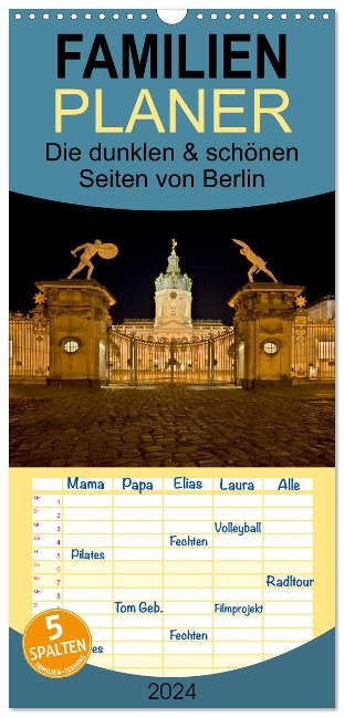 Familienplaner 2024 - Die dunklen & schönen Seiten von Berlin. mit 5 Spalten (Wandkalender, 21 x 45 cm) CALVENDO - Daniel Hohlfeld