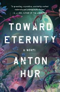 Toward Eternity - Anton Hur