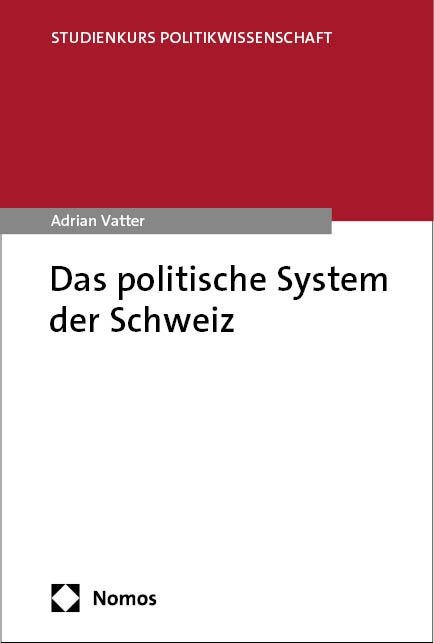 Das politische System der Schweiz - Adrian Vatter
