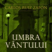 Cover-Bild zum Titel 'Umbra vîntului' von 'Carlos Ruiz Zafon'