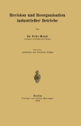 Cover-Bild zum Titel 'Revision und Reorganisation industrieller Betriebe' von 'Felix Moral'