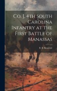 Cover-Bild zum Titel 'Co. J, 4th South Carolina Infantry at the First Battle of Manassas' von 'Breazeale B. B'
