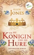 Cover-Bild zum Titel 'Die Königin und die Hure' von 'Ellen Jones'