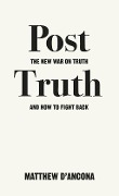 Cover-Bild zum Titel 'Post-Truth' von 'Matthew D'Ancona'