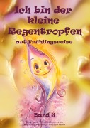 Cover-Bild zum Titel 'Ich bin der kleine Regentropfen' von 'Renate Reinagl-Messmann'