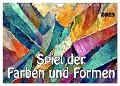 Spiel der Farben und Formen (Wandkalender 2025 DIN A4 quer), CALVENDO Monatskalender - Werner Braun