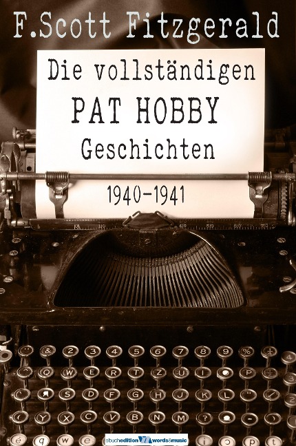 Die vollständigen Pat Hobby Geschichten - F. Scott Fitzgerald