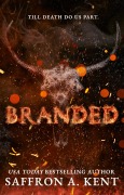 Cover-Bild zum Titel 'Branded' von 'Saffron A. Kent'