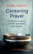 Cover-Bild zum Titel 'Centering Prayer' von 'Maria Reichel'