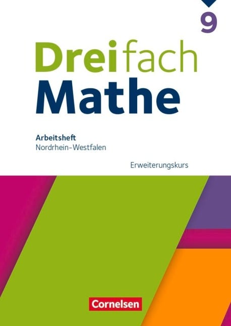 Dreifach Mathe 9. Schuljahr. Erweiterungskurs - Nordrhein-Westfalen - Arbeitsheft mit Lösungen - 
