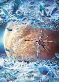 Cover-Bild zum Titel 'Colony. Band 6' von 'Denis-Pierre Filippi'