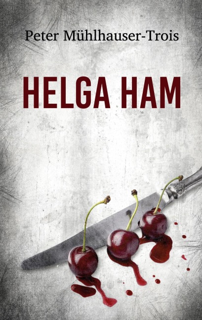Helga Ham - Peter Mühlhauser-Trois