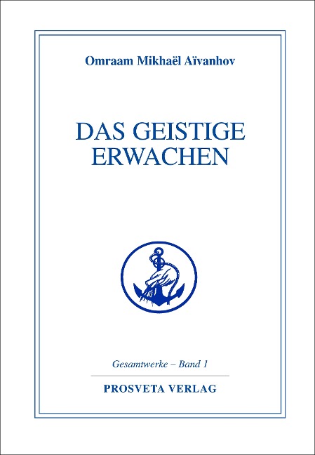Das geistige Erwachen - Omraam Mikhael Aivanhov