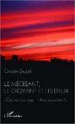 Cover-Bild zum Titel 'Le mécréant, le croyant et les dieux' von 'Daudel'