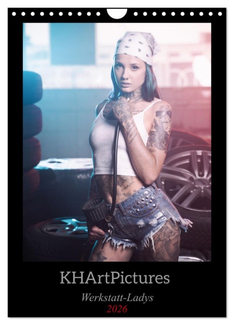Werkstatt-Ladys (Wandkalender 2026 DIN A4 hoch), CALVENDO Monatskalender - KHArtPictures KHArtPictures